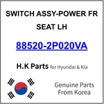 Genuine 88520-2P020VA Switch Assy-power Fr Seat Lh For Hyundai / Kia. Fixed Price $104.48.